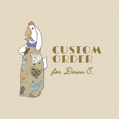 Custom Order for Dawn S.